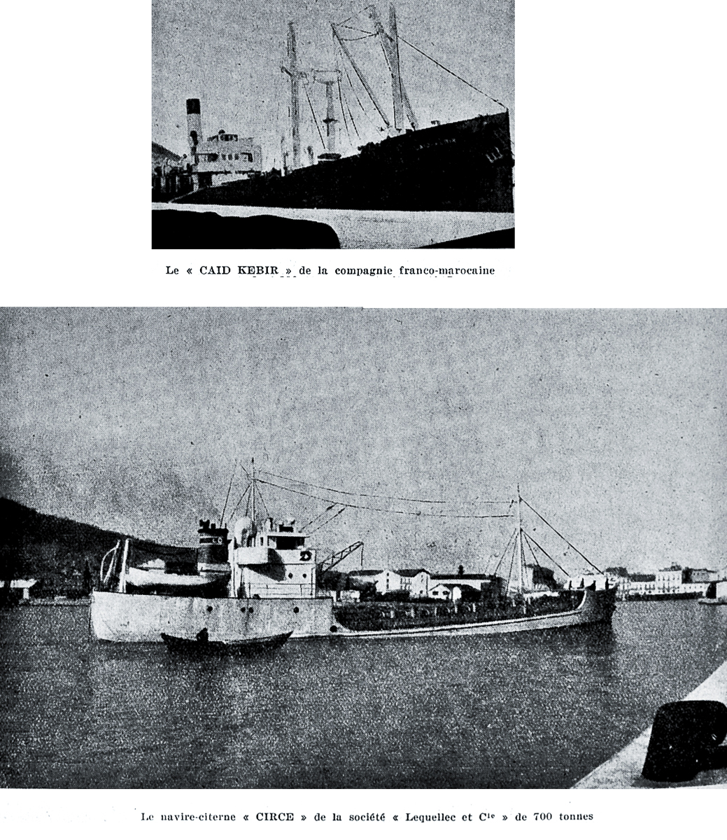 « Le Caïd Kebir » de la Compagnie franco-chérifienne de navigation, vapeur de 1.300 tonnes construit en 1917 / Le navire-citerne « Circé » de la société Lequellec et Cie de 700 tonnes